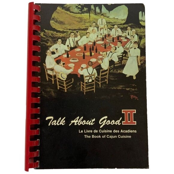 Talk About Good II A Toast to Cajun Food Junior League of Lafayette LA 1980 - Picture 1 of 13